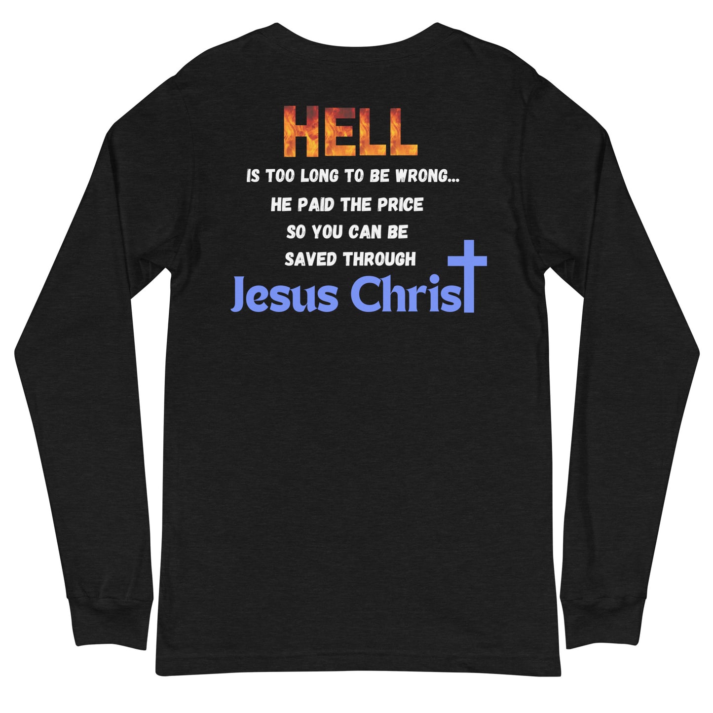 Hell is too long- long sleeve