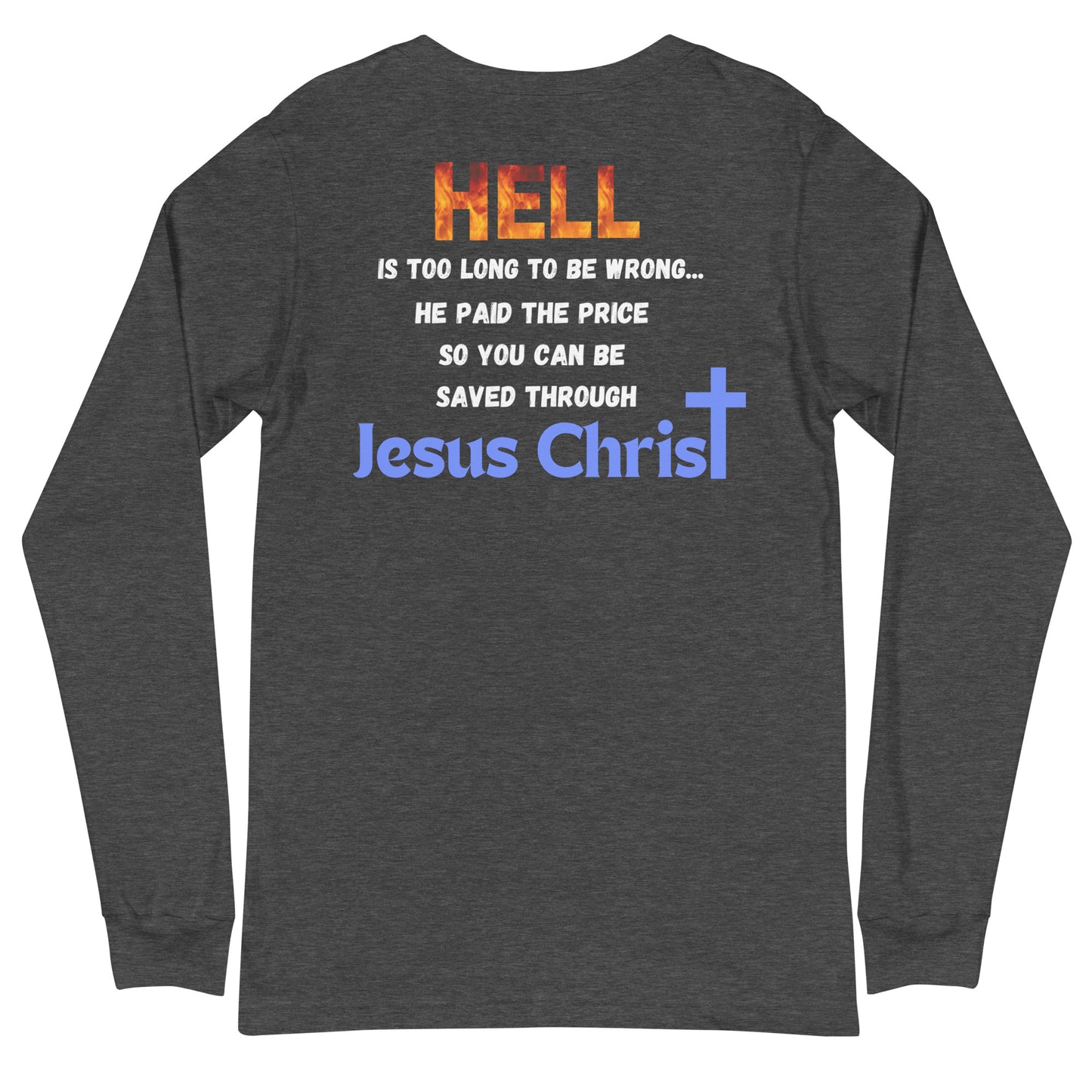 Hell is too long- long sleeve
